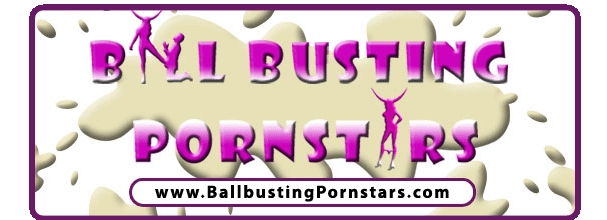 Ballbusting Pornstars - Click Here to Get Your Balls Busted If You Are 18 Or Over